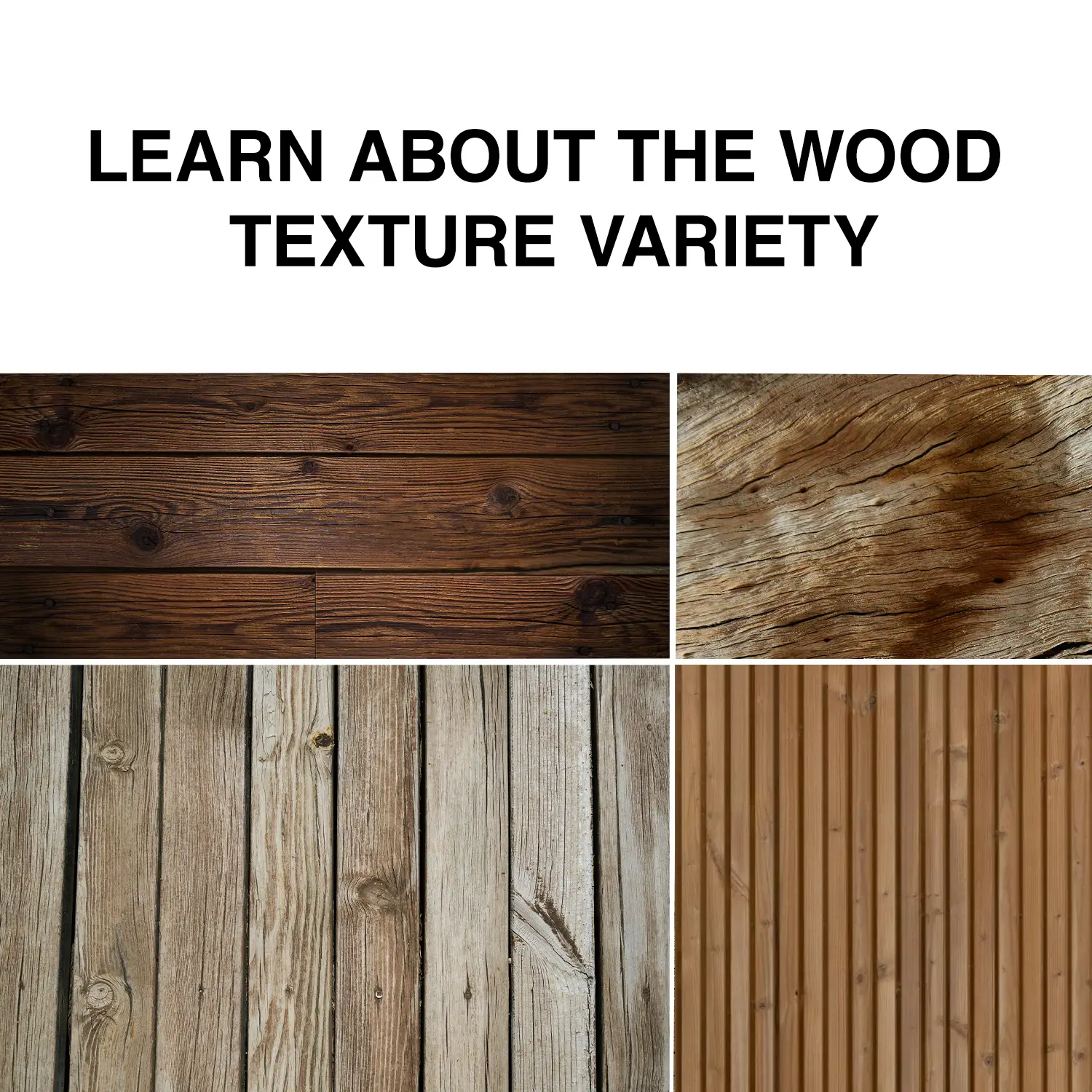 Learn about the Wood Texture Variety